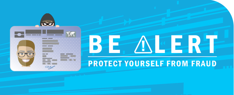 Be Alert! Be Aware of identity fraud